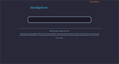 Desktop Screenshot of kissofgod.net